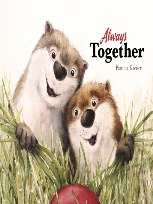 Title details for Always Together by Patricia Kreiser - Available